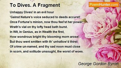 George Gordon Byron - To Dives. A Fragment