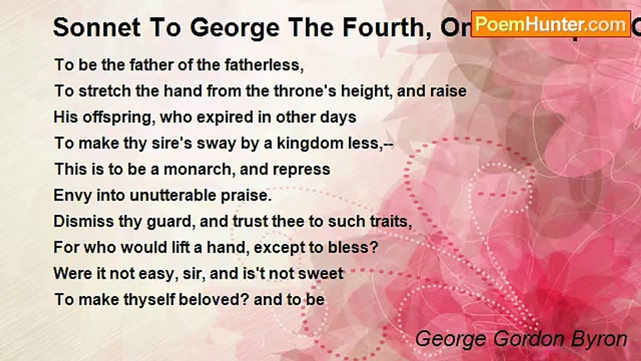George Gordon Byron - Sonnet To George The Four...