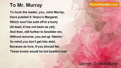 George Gordon Byron - To Mr. Murray