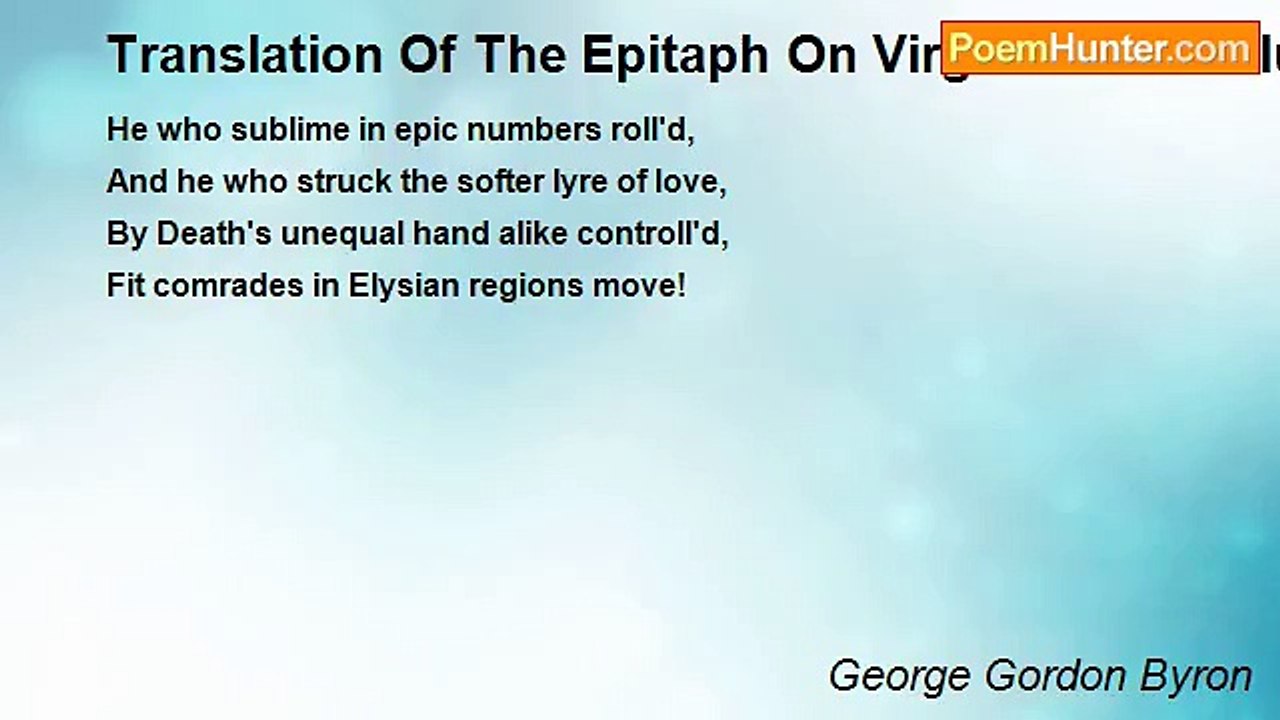 George Gordon Byron - Translation Of The Epitap...