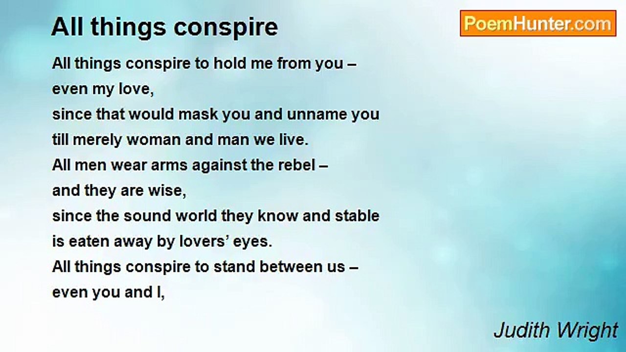 Judith Wright - All things conspire