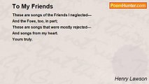 Henry Lawson - To My Friends