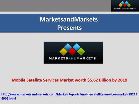 Mobile Satellite Services Market worth $5.62 Billion by 2019