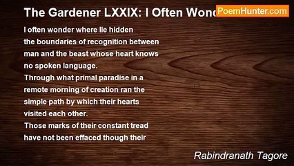 Rabindranath Tagore - The Gardener LXXIX: I Often Wonder