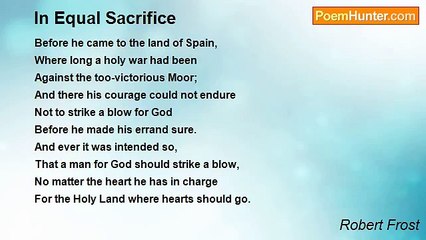 Robert Frost - In Equal Sacrifice