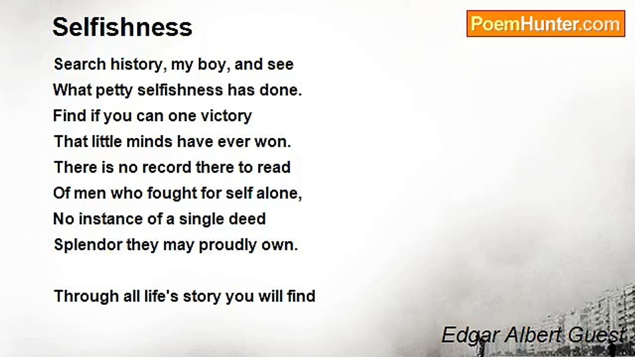 Edgar Albert Guest - Selfishness