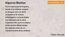 Pablo Neruda - Algunas Bestias