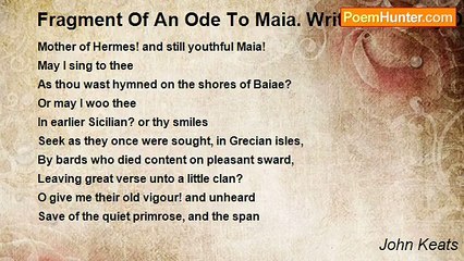 John Keats - Fragment Of An Ode To Maia. Written On May Day 1818