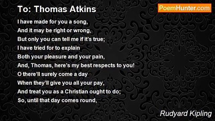 Rudyard Kipling - To: Thomas Atkins