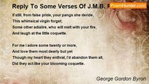 George Gordon Byron - Reply To Some Verses Of J.M.B. Pigot, Esq. On The Cruelty Of His Mistress
