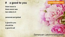 Samanyan Lakshminarayanan - #    a good to you