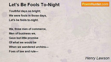 Henry Lawson - Let’s Be Fools To-Night
