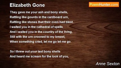Anne Sexton - Elizabeth Gone