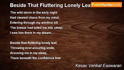 Kesav Venkat Easwaran - Beside That Fluttering Lonely Leaf…