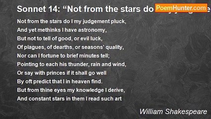 William Shakespeare - Sonnet 14: “Not from the stars do I my judgement pluck…”