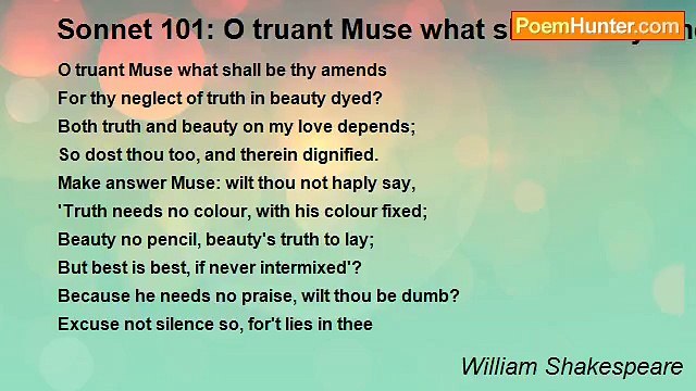 William Shakespeare - Sonnet 101: O truant Muse what shall be thy amends