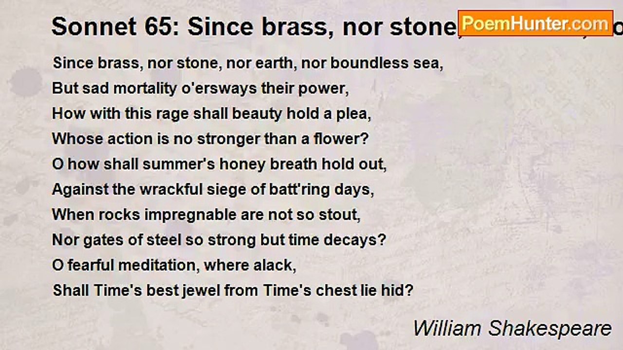 William Shakespeare - Sonnet 65: Since brass, nor stone, nor earth, nor boundless sea