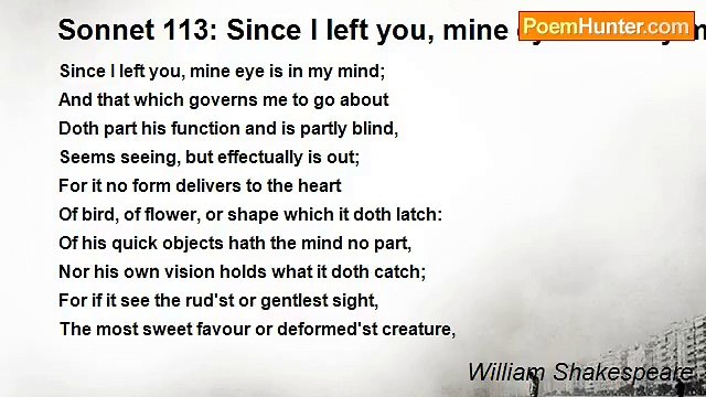 William Shakespeare - Sonnet 113: Since I left you, mine eye is in my mind