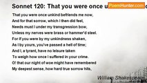 William Shakespeare - Sonnet 120: That you were once unkind befriends me now