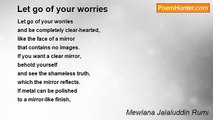 Mewlana Jalaluddin Rumi - Let go of your worries