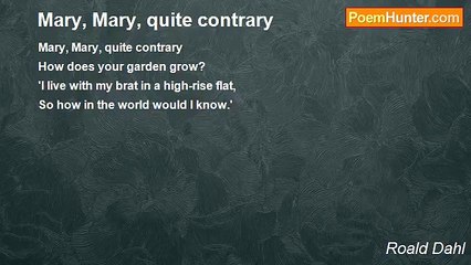 Roald Dahl - Mary, Mary, quite contrary