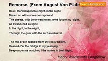 Henry Wadsworth Longfellow - Remorse. (From August Von Platen)