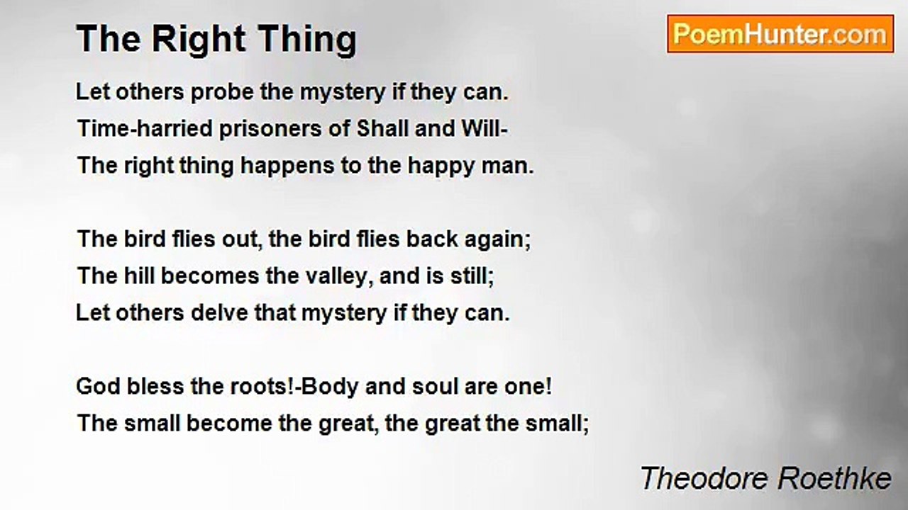 Theodore Roethke - The Right Thing