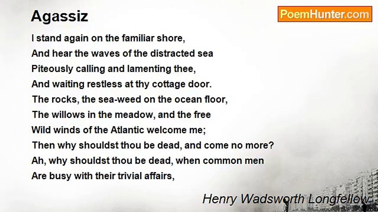 Henry Wadsworth Longfellow - Agassiz