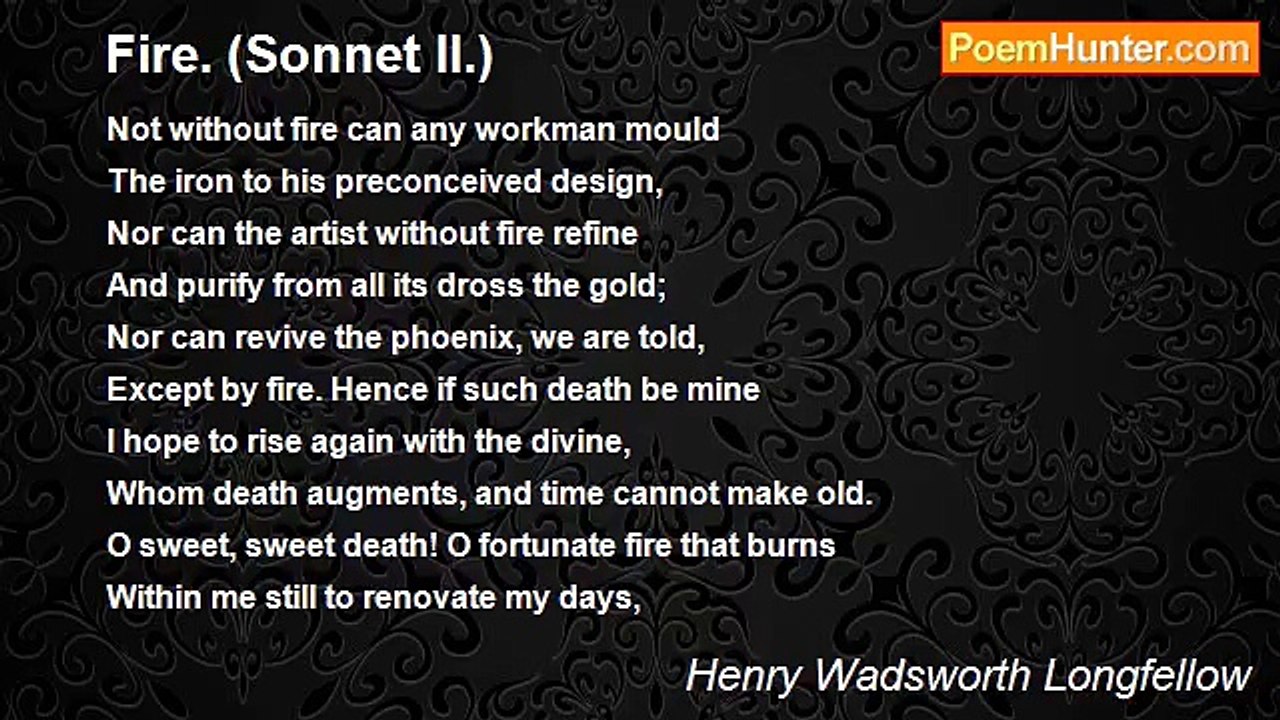 Henry Wadsworth Longfellow - Fire. (Sonnet II.)