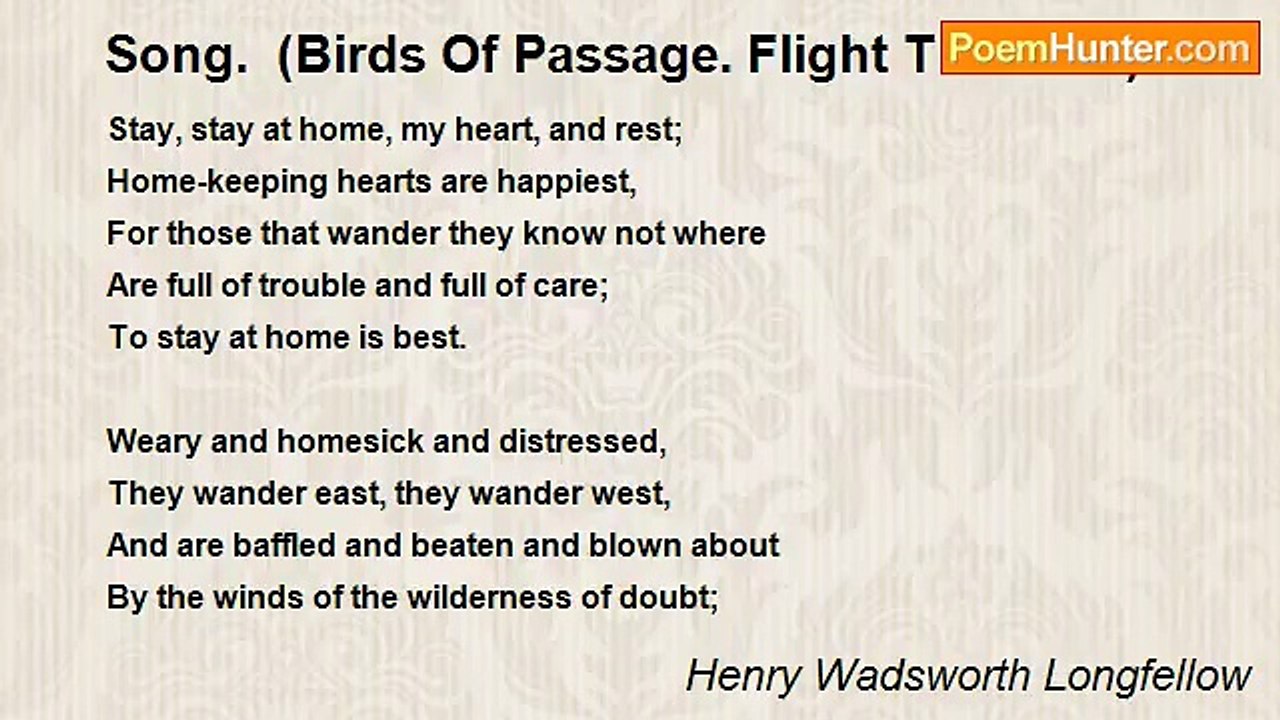 Henry Wadsworth Longfellow - Song.  (Birds Of Passage. Flight The Fifth)