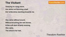 Theodore Roethke - The Visitant