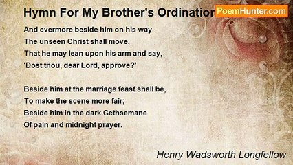 Henry Wadsworth Longfellow - Hymn For My Brother's Ordination