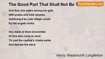 Henry Wadsworth Longfellow - The Good Part That Shall Not Be Taken Away