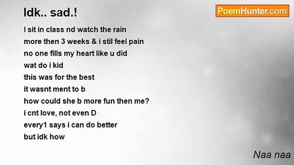 Naa naa - Idk.. sad.!