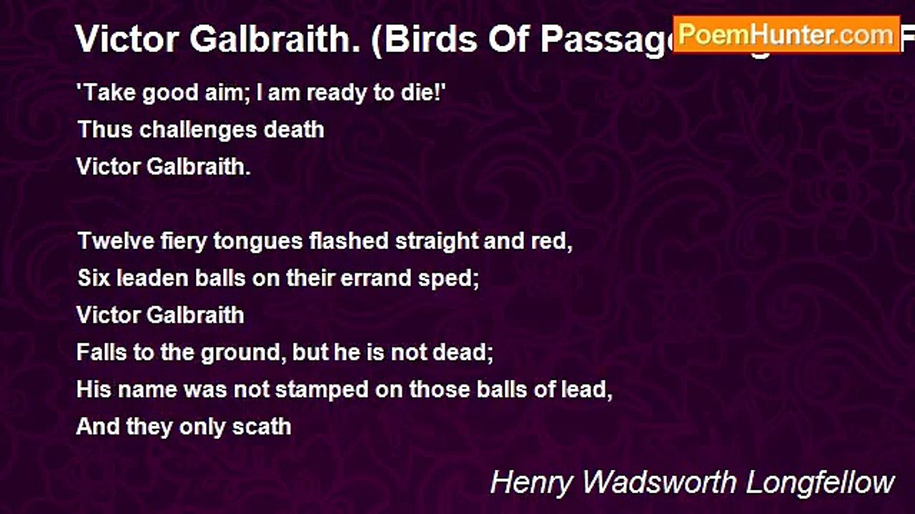 Henry Wadsworth Longfellow - Victor Galbraith. (Birds Of Passage. Flight The First)