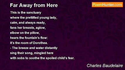 Charles Baudelaire - Far Away from Here