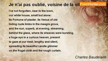 Charles Baudelaire - Je n'ai pas oublié, voisine de la ville (I've not forgotten, near the town)