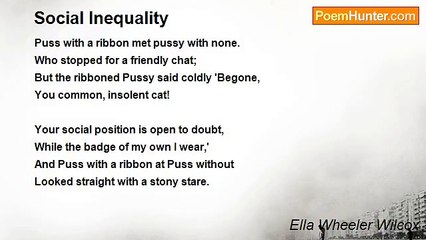 Ella Wheeler Wilcox - Social Inequality