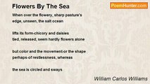 William Carlos Williams - Flowers By The Sea