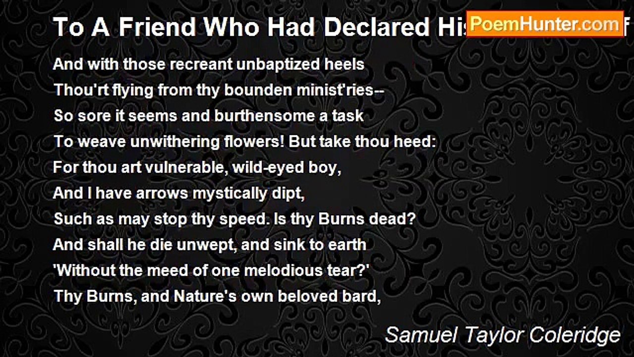 Samuel Taylor Coleridge - To A Friend Who Had Declared His Intention Of Writing No More Poetry