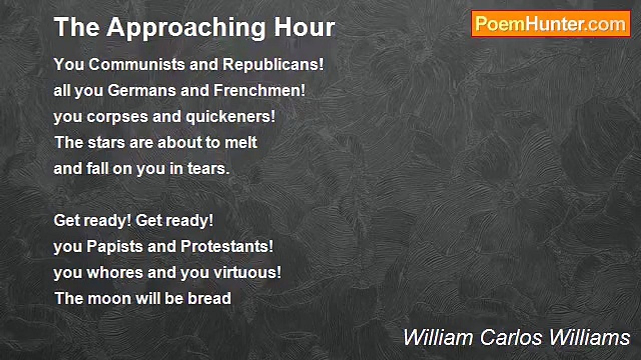 William Carlos Williams - The Approaching Hour