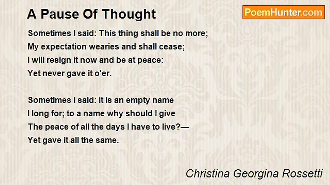 Christina Georgina Rossetti - A Pause Of Thought