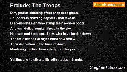 Siegfried Sassoon - Prelude: The Troops