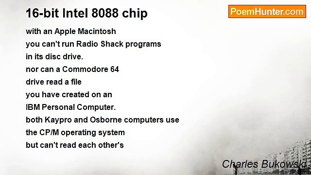Charles Bukowski - 16-bit Intel 8088 chip
