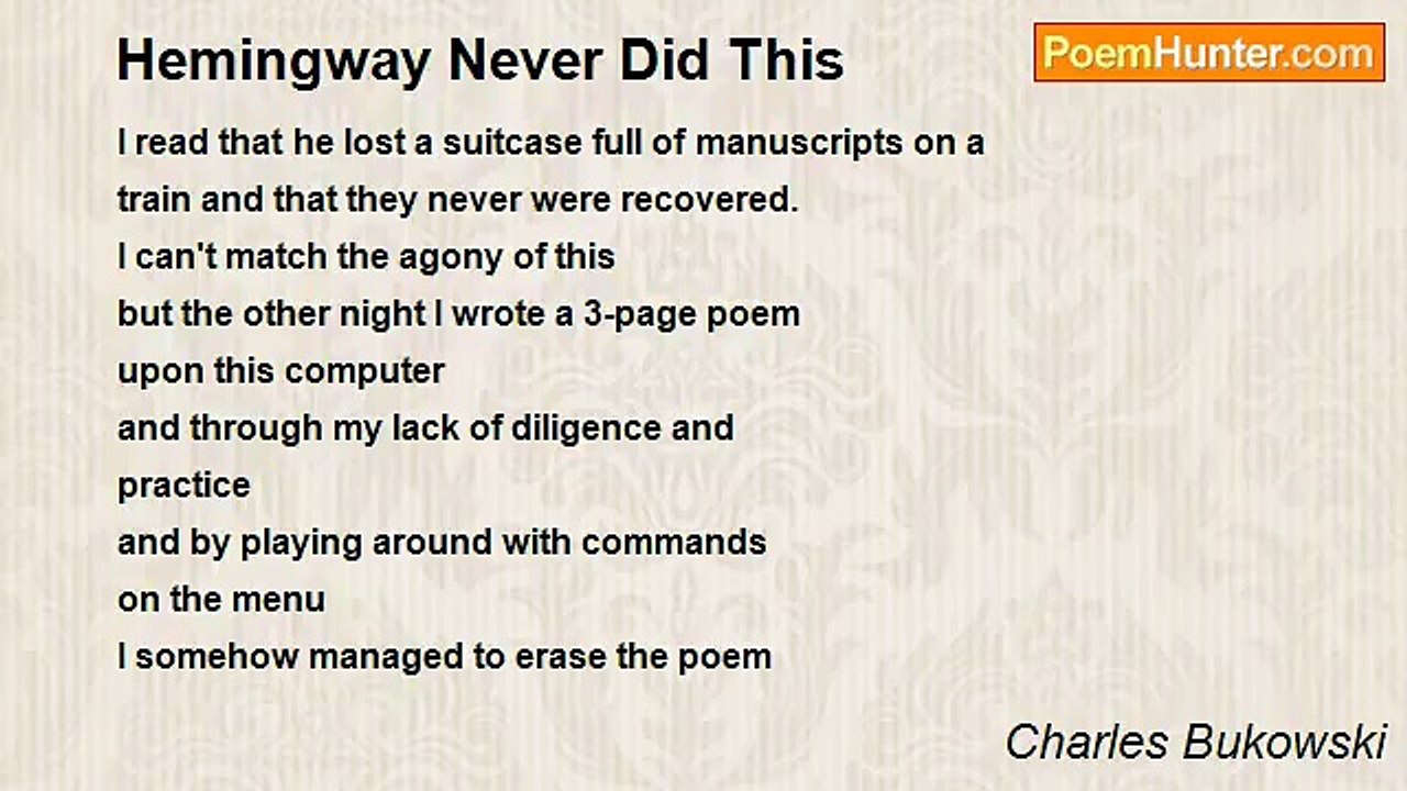 Charles Bukowski - Hemingway Never Did This