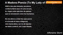 Alfonsina Storni - A Madona Poesia (To My Lady of Poetry)