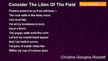 Christina Georgina Rossetti - Consider The Lilies Of The Field