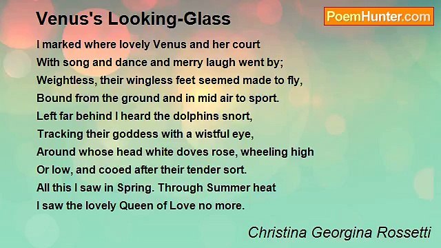 Christina Georgina Rossetti - Venus's Looking-Glass