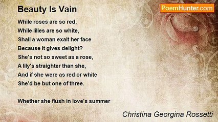 Christina Georgina Rossetti - Beauty Is Vain