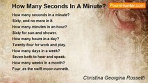 Christina Georgina Rossetti - How Many Seconds In A Minute?